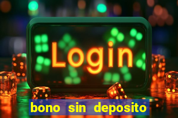 bono sin deposito casino espa?a