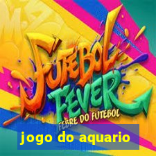 jogo do aquario