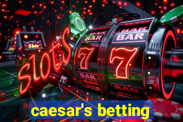 caesar's betting