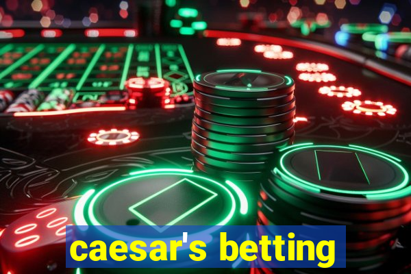 caesar's betting