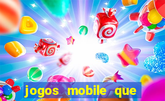 jogos mobile que d?o dinheiro