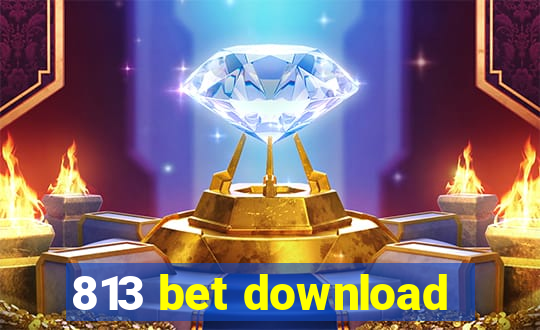 813 bet download