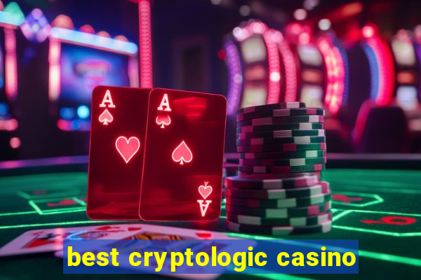 best cryptologic casino