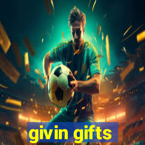 givin gifts