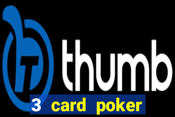 3 card poker online casino