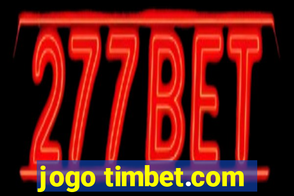 jogo timbet.com