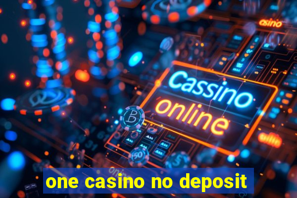 one casino no deposit