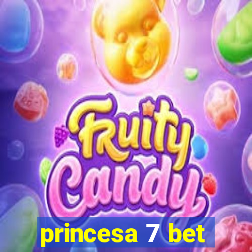 princesa 7 bet