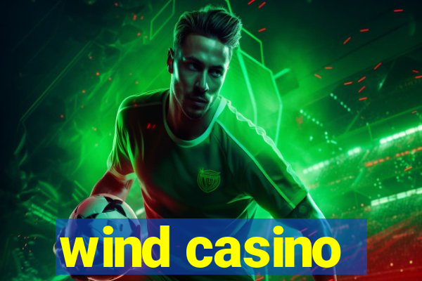 wind casino