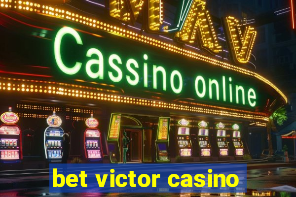 bet victor casino