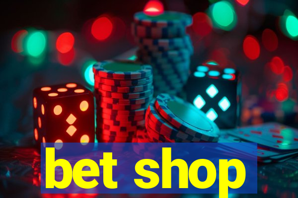 bet shop