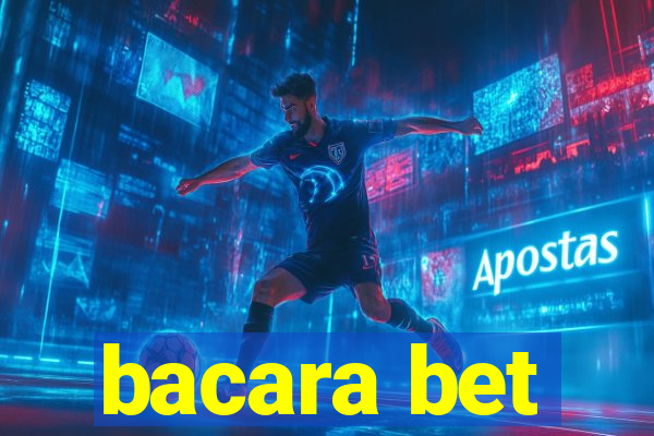 bacara bet