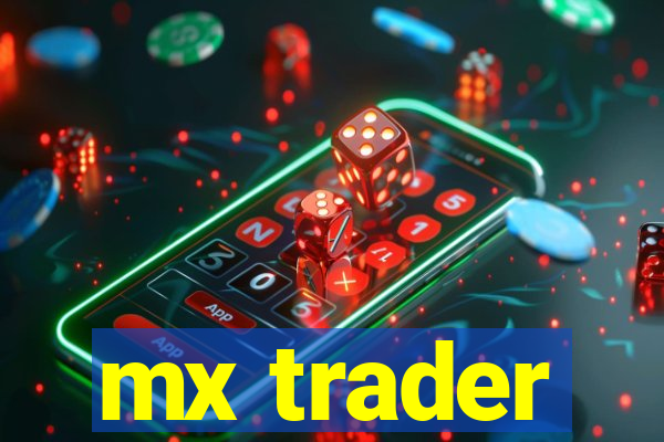 mx trader