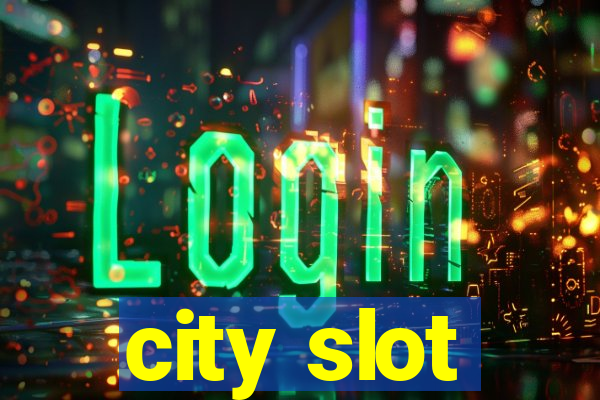 city slot