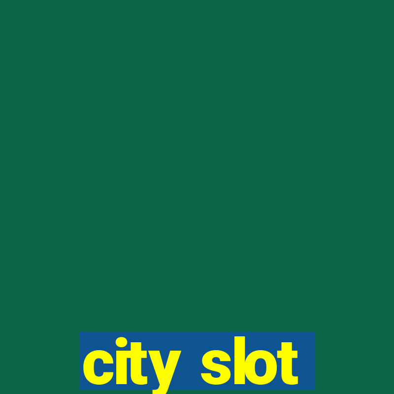 city slot