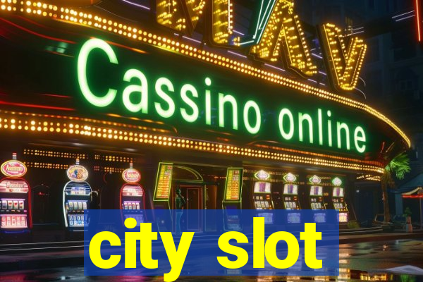 city slot