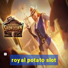 royal potato slot