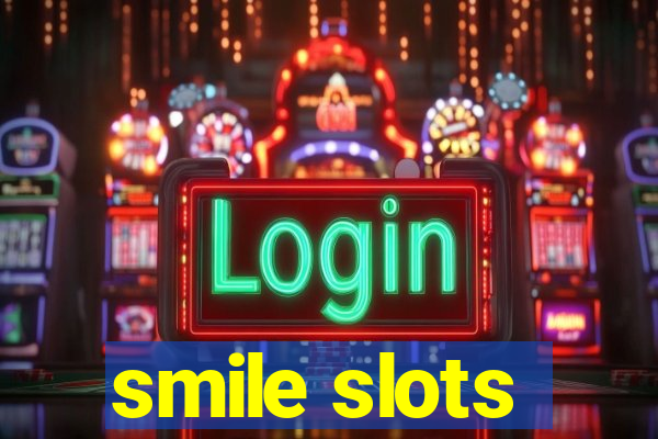 smile slots