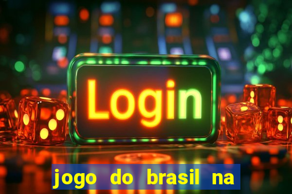 jogo do brasil na globo play