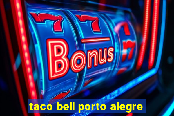 taco bell porto alegre