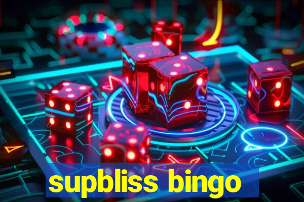 supbliss bingo