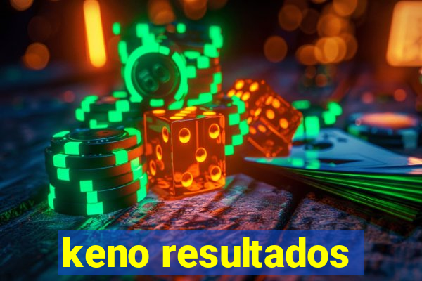 keno resultados