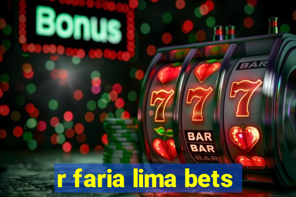 r faria lima bets