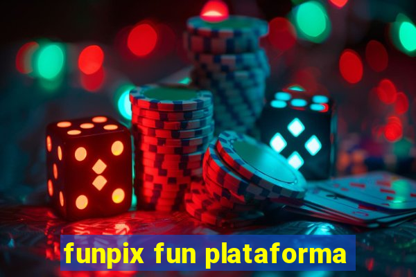 funpix fun plataforma