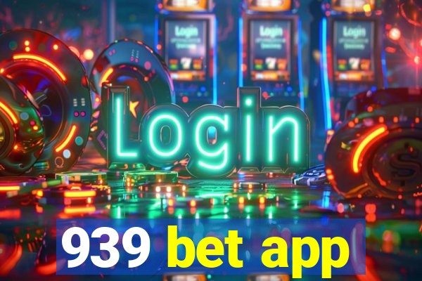 939 bet app