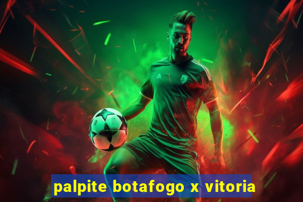 palpite botafogo x vitoria