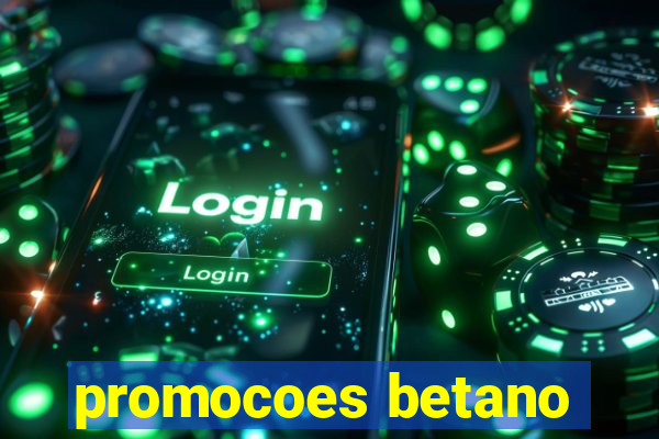 promocoes betano