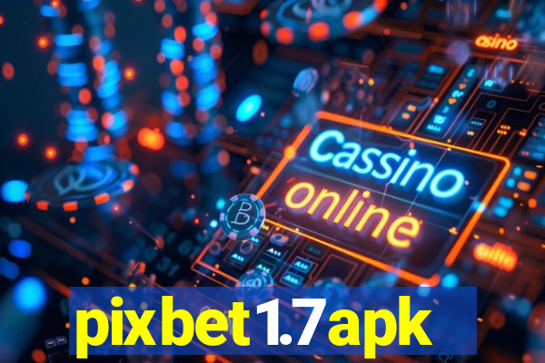 pixbet1.7apk