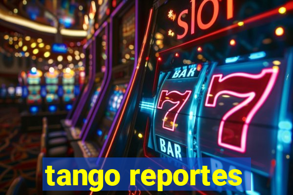 tango reportes