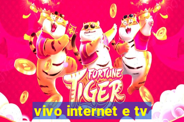 vivo internet e tv