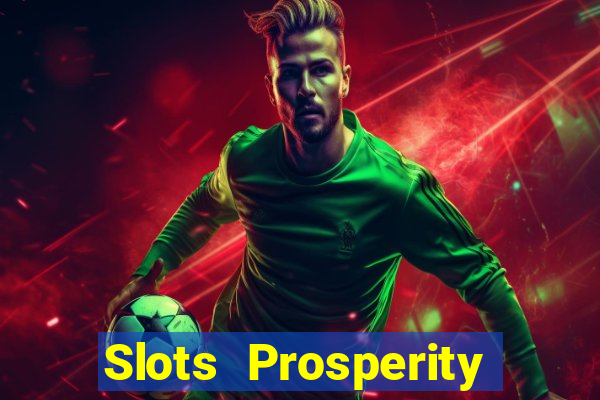 Slots Prosperity Jogo Cassino