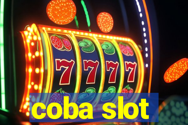 coba slot