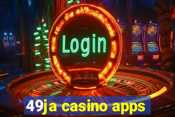 49ja casino apps