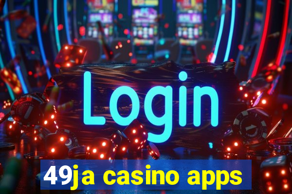 49ja casino apps