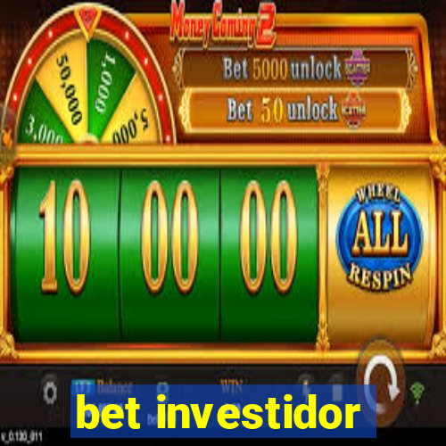 bet investidor