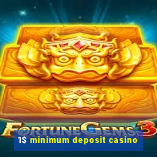 1$ minimum deposit casino