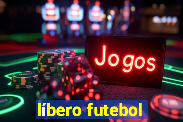 líbero futebol