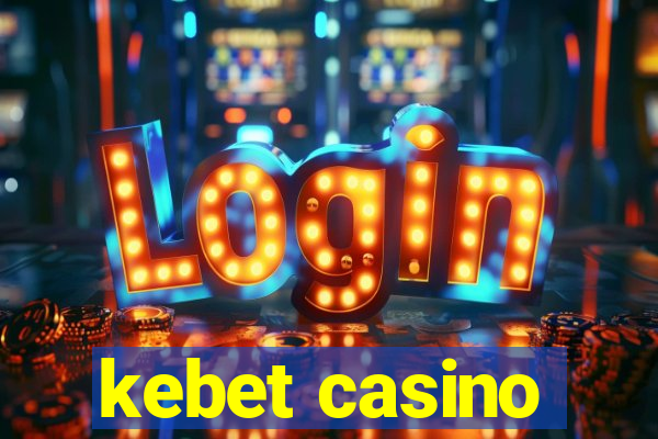 kebet casino