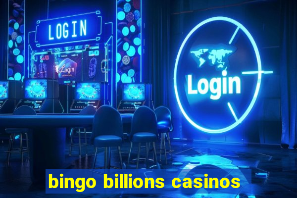 bingo billions casinos