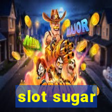 slot sugar