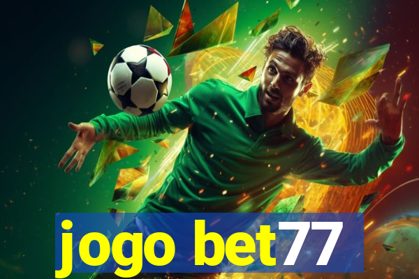 jogo bet77