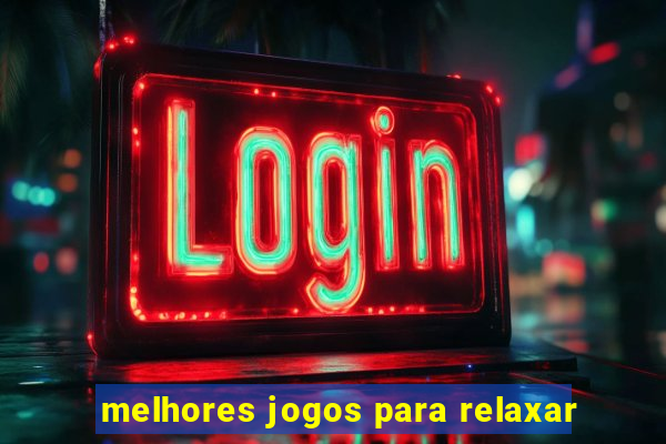 melhores jogos para relaxar