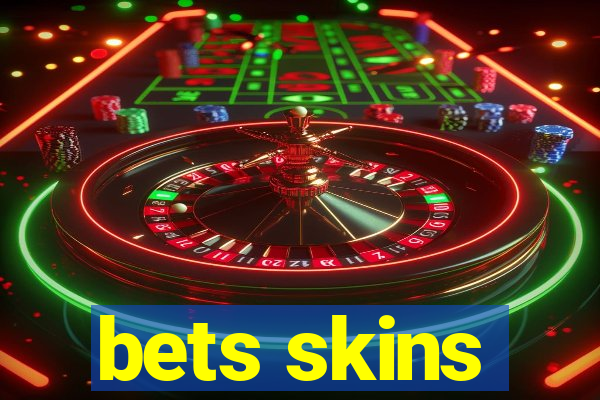 bets skins