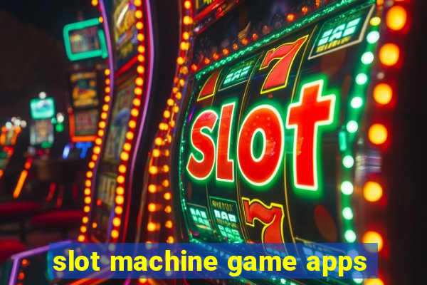 slot machine game apps