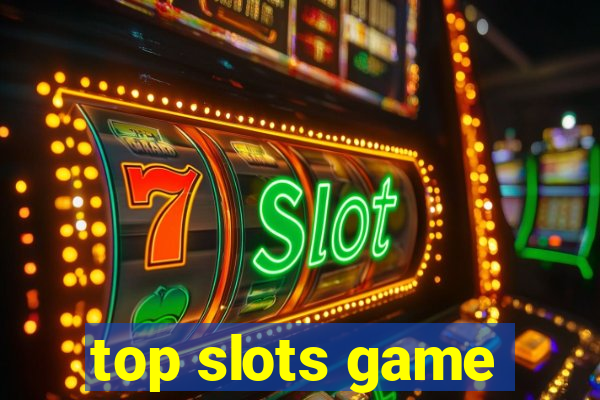 top slots game