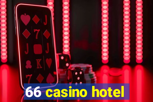 66 casino hotel